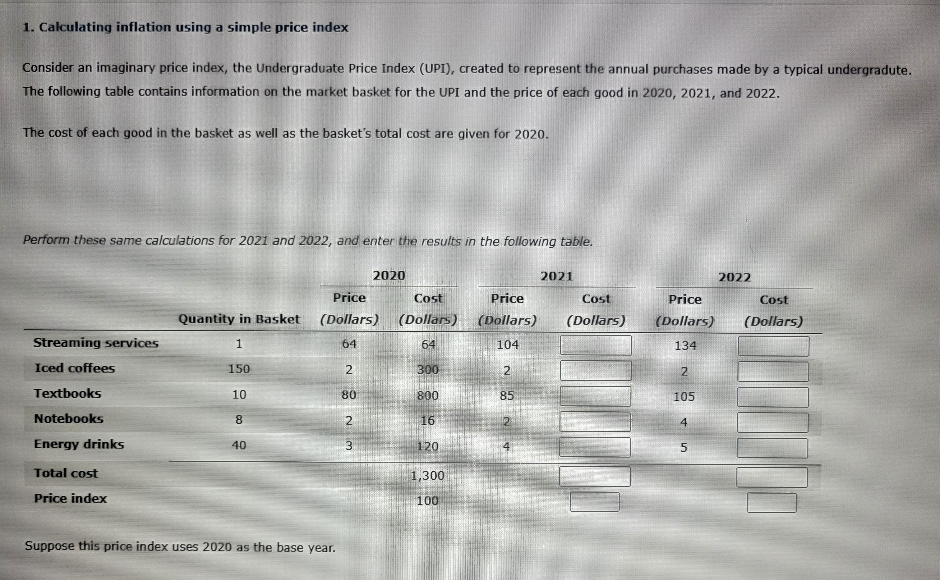 Question 1 1. Calculating inflation using a simple price index Consider an