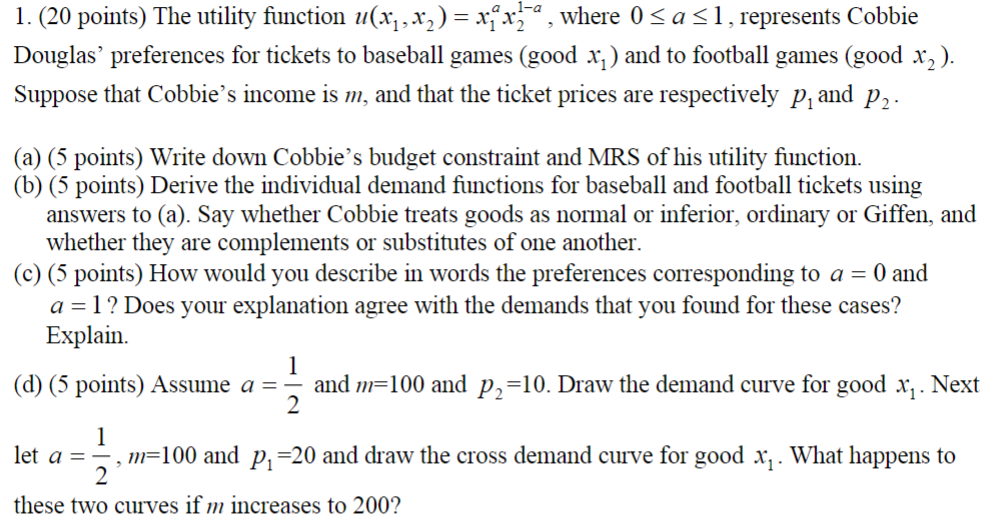 1. (20 points) The utility function \"(351,.1'2) = x1\" xi\"! .