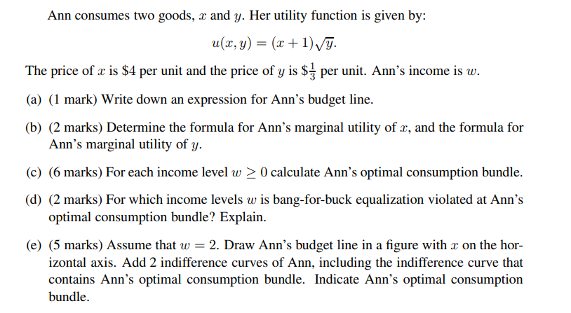  Ann consumes two goods, r and y. Her utility function is