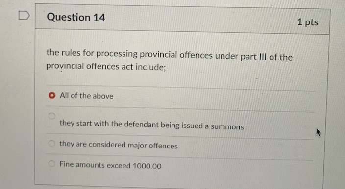  D Question 14 1 pts the rules for processing provincial offences