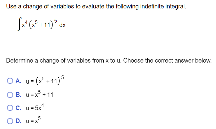 30 dx Determine a change of variables from x to u. Choose