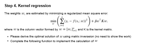  Step 4. Kernel regression The weights , are estimated by minimizing