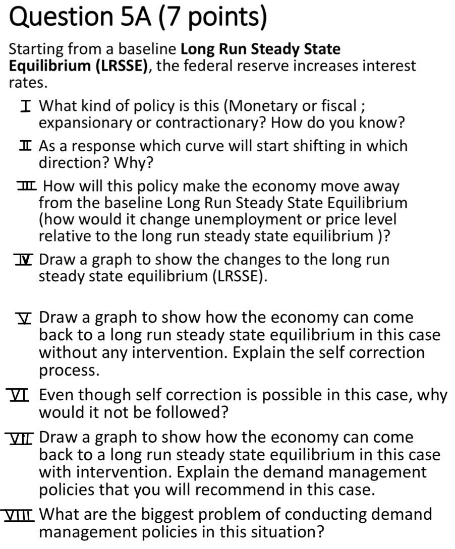  Question 5A (7 points) Starting from a baseline Long Run Steady