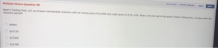 CALCULATOR RENTER BACK NEXT Multiple Choice Question 89 Nash's Trading Post, LLC