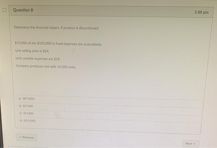 sold for $15 per unit. $28,400) ($13,900) $(5,400) ($27,100) Question 2 What