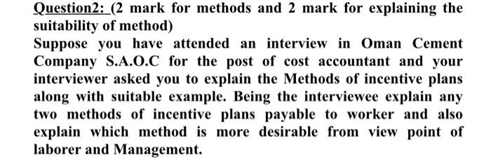 2: (2 mark for methods and 2 mark for explaining the suitability