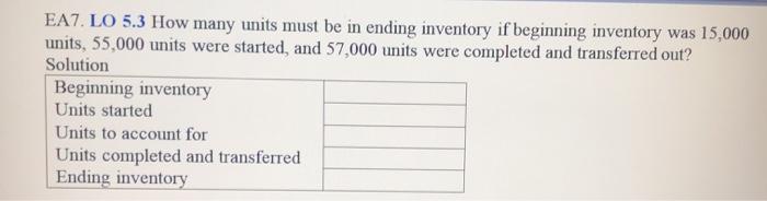 EA7. LO 5.3 How many units must be in ending inventory if