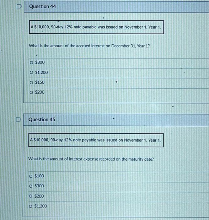 44 A$10,000, 90-day 12% note payable was issued on November 1, Year