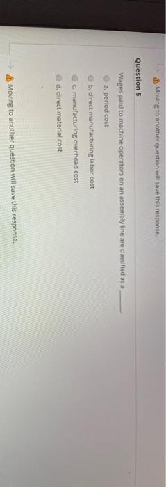 Moving to another question will save this response. Question 5 wages paid