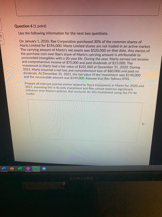 5 Question 6 (1 point) Use the following information for the next