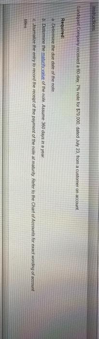Instructions Lundquist Company received a 60-day, 7 % note for $79,000, dated
