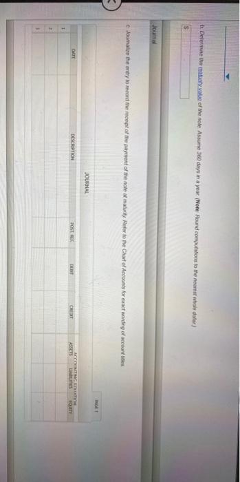 Assume 360 days in a year c. Journalize the entry to record