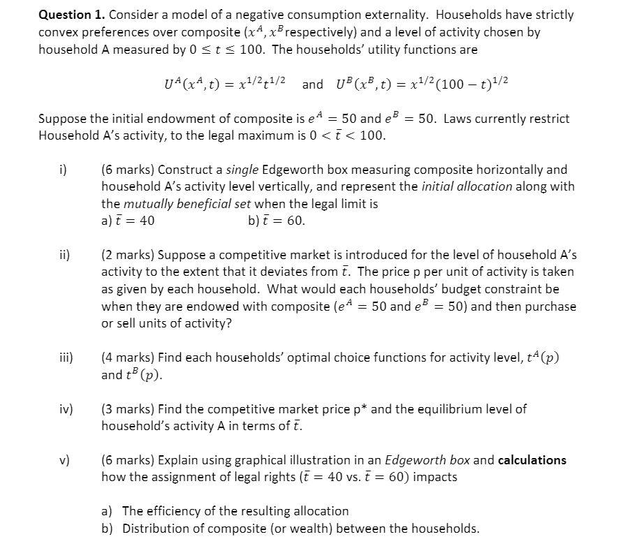 Question 1. Consider a model ofa negative consumption externality. Households have strictly