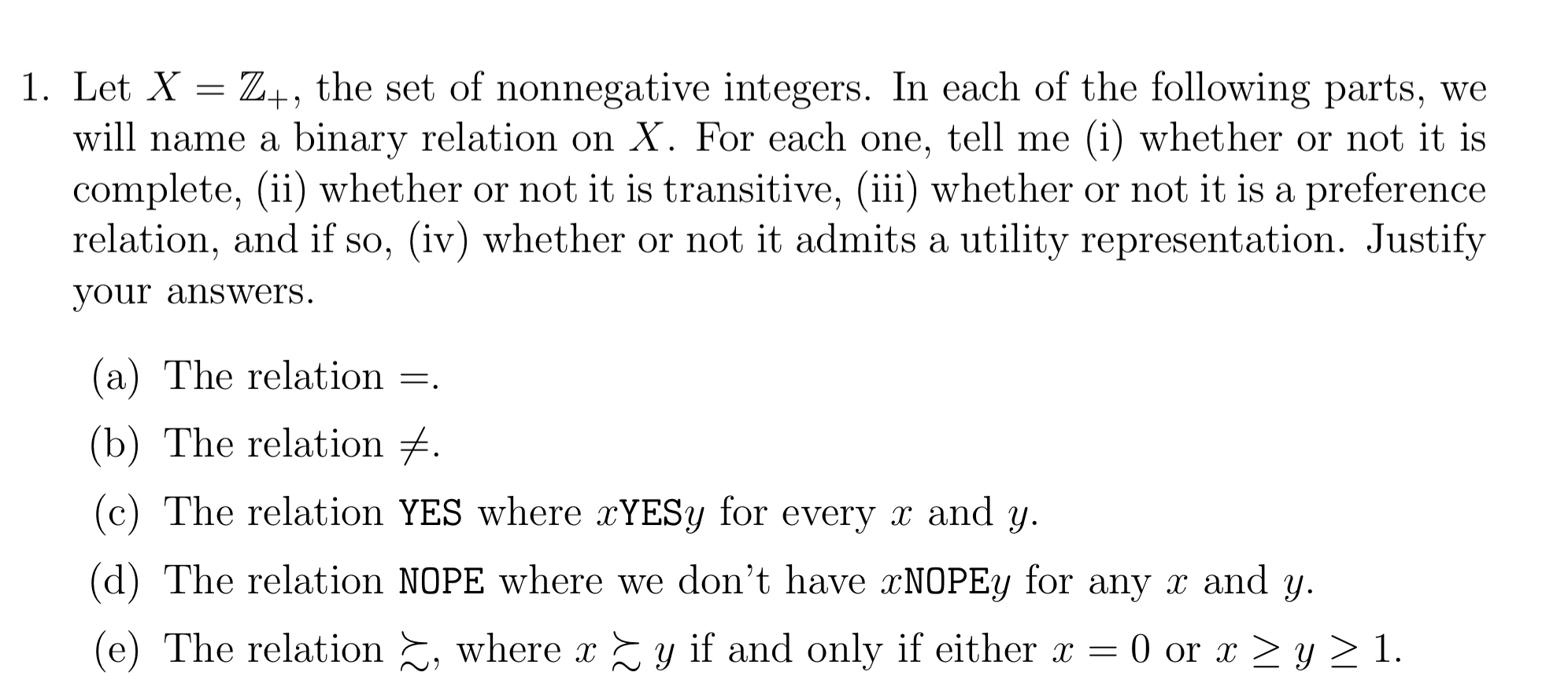 ?Indifference: ~Is a subset of: ? i.e. A ? B means A