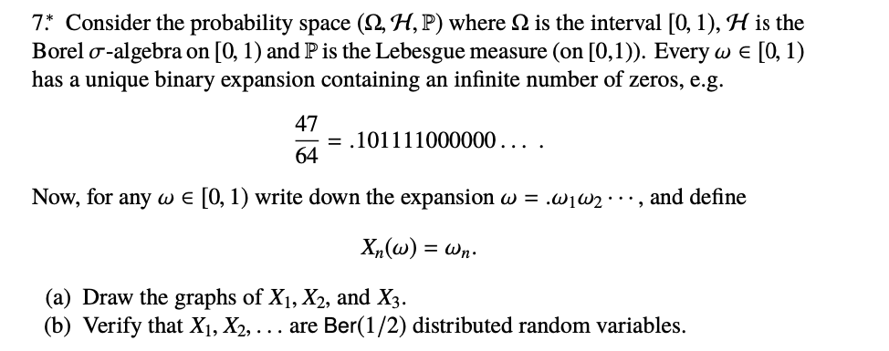  7* Consider the probability space (2, H, P) where 2 is