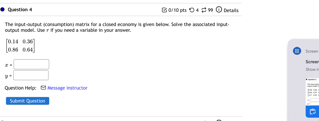 Details The input-output [consumption] matrix for a closed economy is given below.