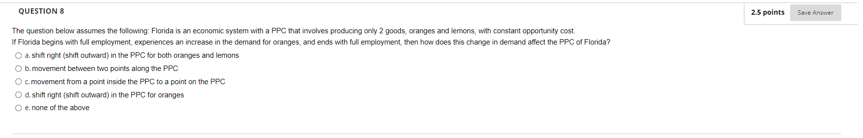 following: Florida is an economic system with a PPC that involves producing
