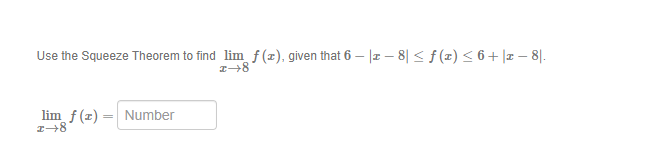 Use the Squeeze Theorem to find lim f given that 6 81