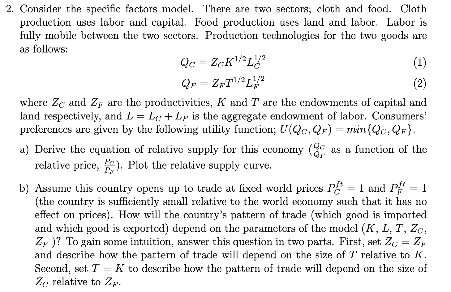 2. Consider the specific factors model. There are two sectors; cloth