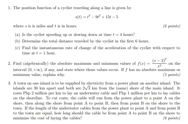 Answer the following with complete solutions 1. The position function of a
