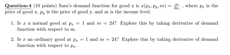  Question-4 (10 points) Sara's demand function for good x is :i:(px.p_.,._