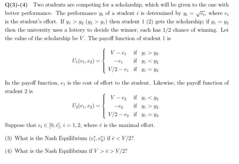 Q(3)-(4} Two students are competing for a scholarship. which will he