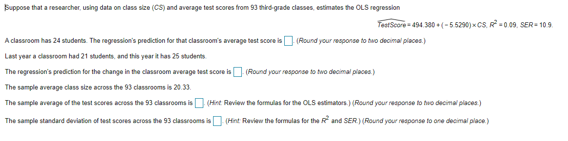 Please see attached question. Suppose that a researcher, using data on class