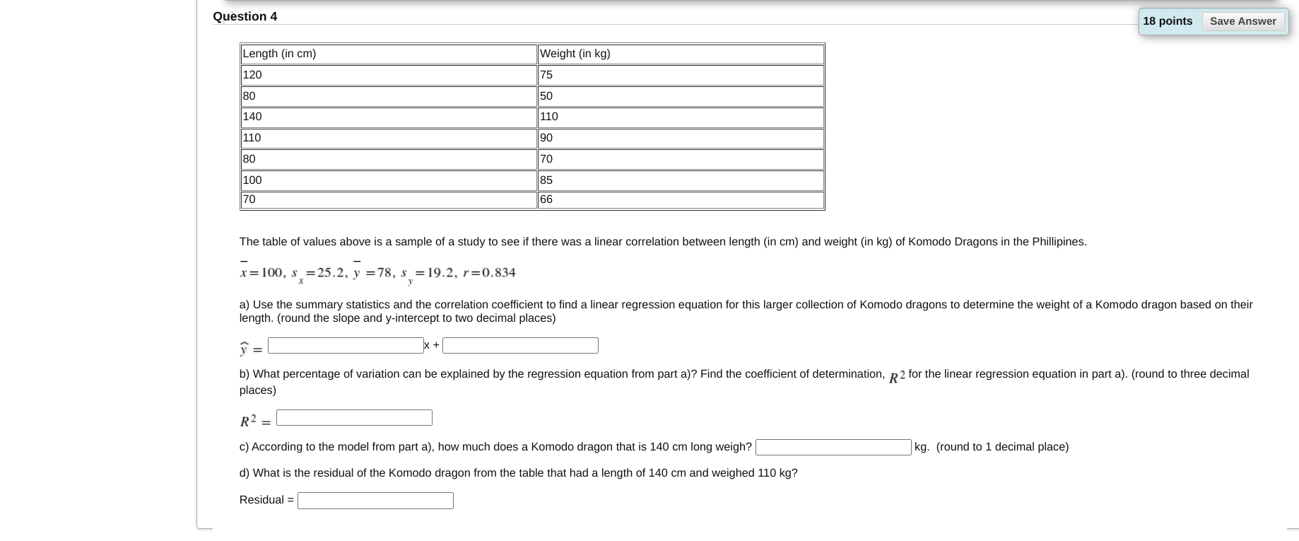  Question 4 18 points Save Answer Length (in cm) Weight (in