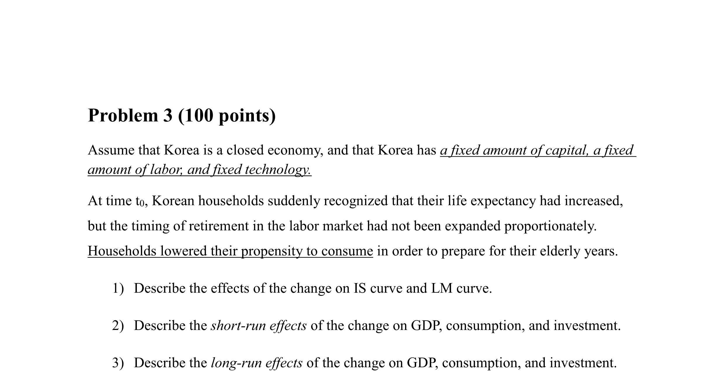Problem 3 (100 points) Assume that Korea is a closed economy,