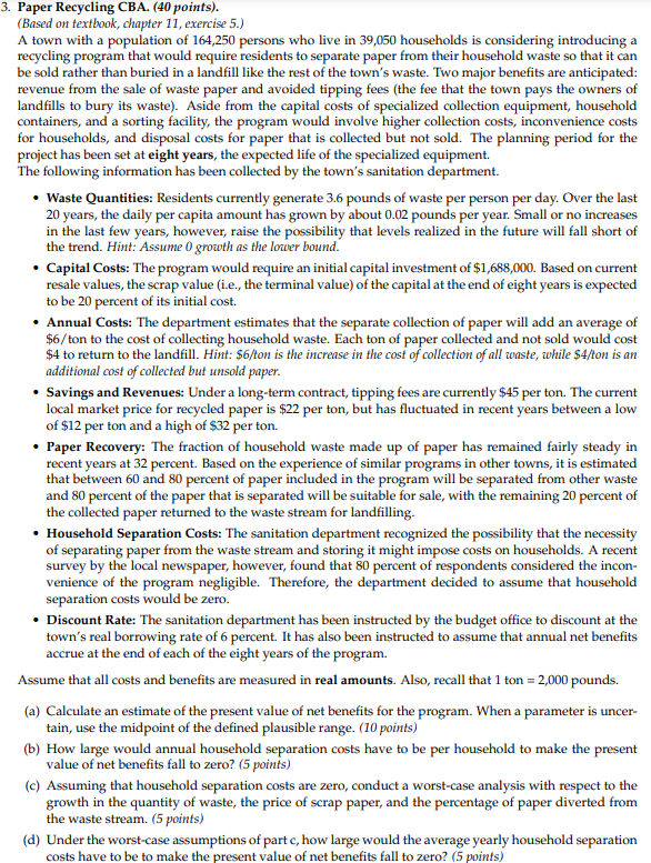  3. Paper Recycling CBA. (40 points). (Based on textbook, chapter 11,