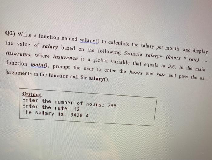 2) Write a function named salary() to calculate the salary per month