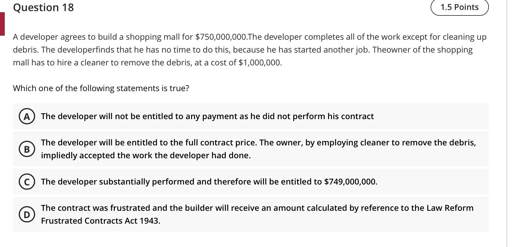  Question 18 ( 1.5Points ) A developer agrees to build a