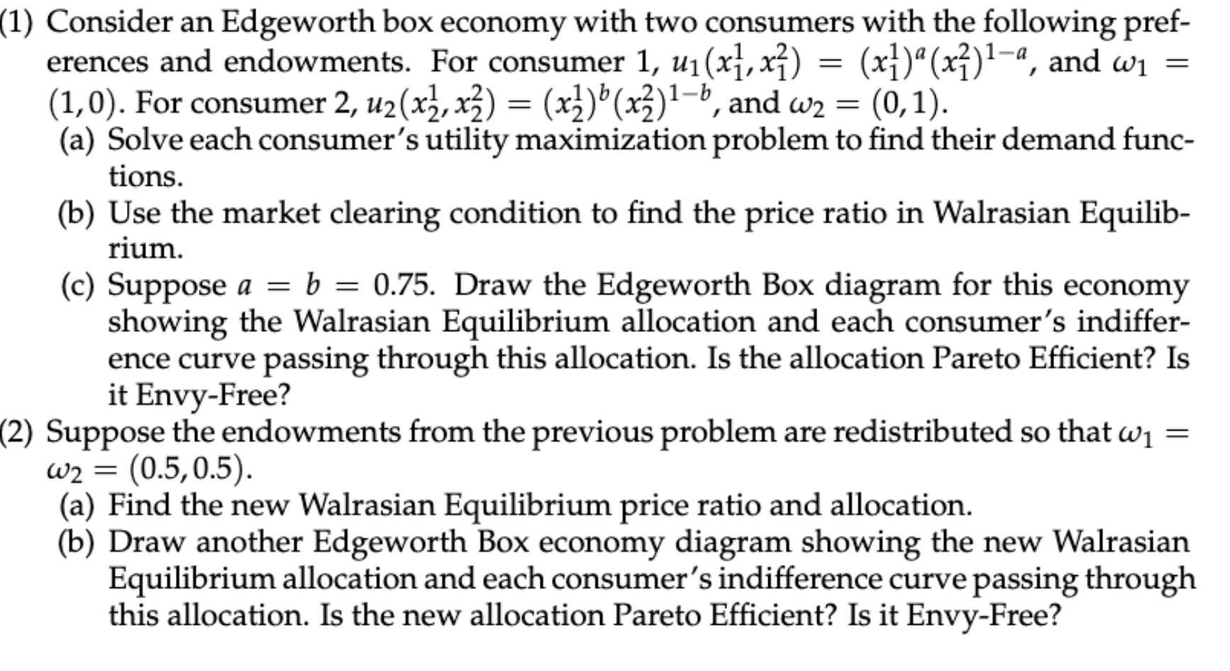 Please answer 2) a & b. Clearly... (1) Consider an Edgeworth box