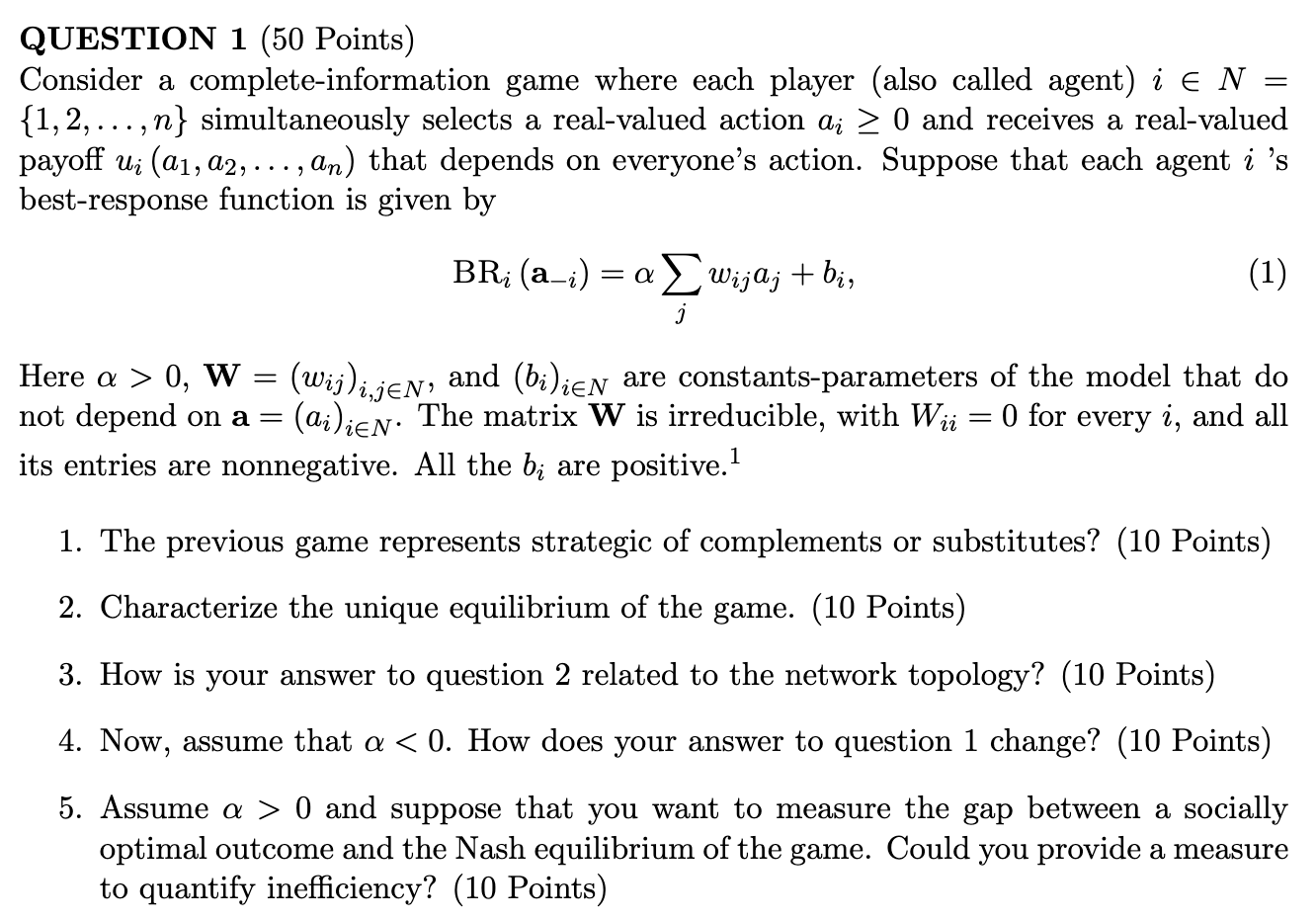  QUESTION 1 (50 Points) Consider a completeinformation game where each player