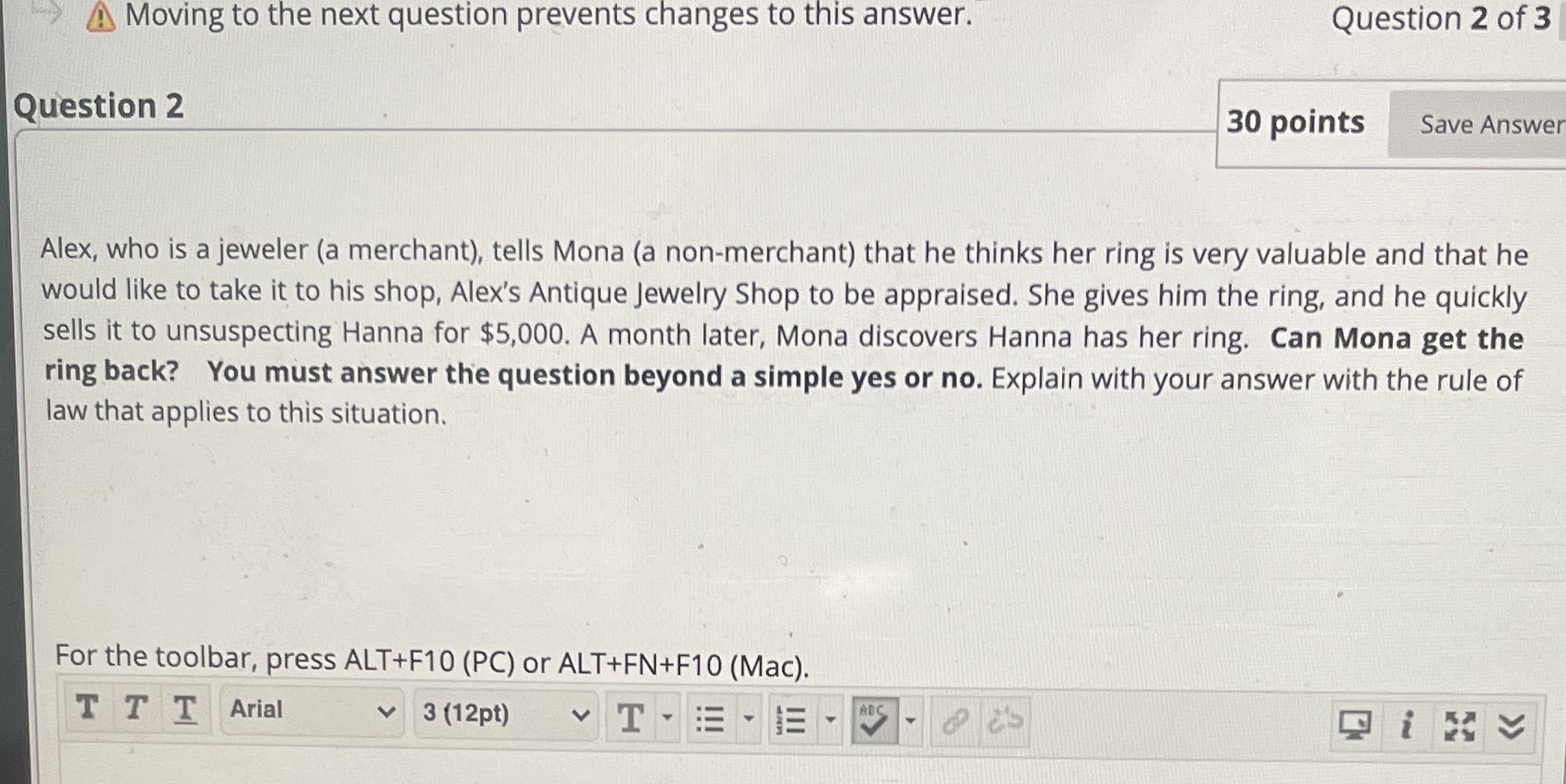 A Moving to the next question prevents changes to this answer.