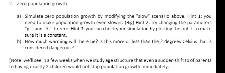  2. Zero population growth a) Simulate zero population growth by modifying