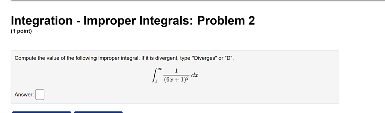 integral is divergent or convergent. If it is convergent, evaluate it. If