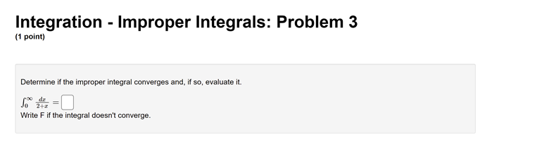 it diverges to infinity, state your answer as INF. If it diverges