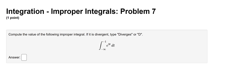 integral. If it is divergent, type "Diverges" or "D". 1 (6x +