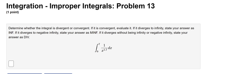 - 3)2Integration - Improper Integrals: Problem 5 (1 point) Determine whether the