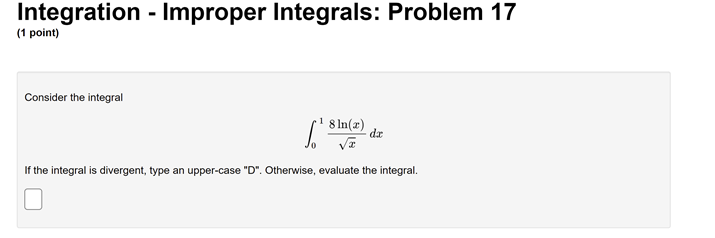 divergent or convergent. If it is convergent, evaluate it. If not, state
