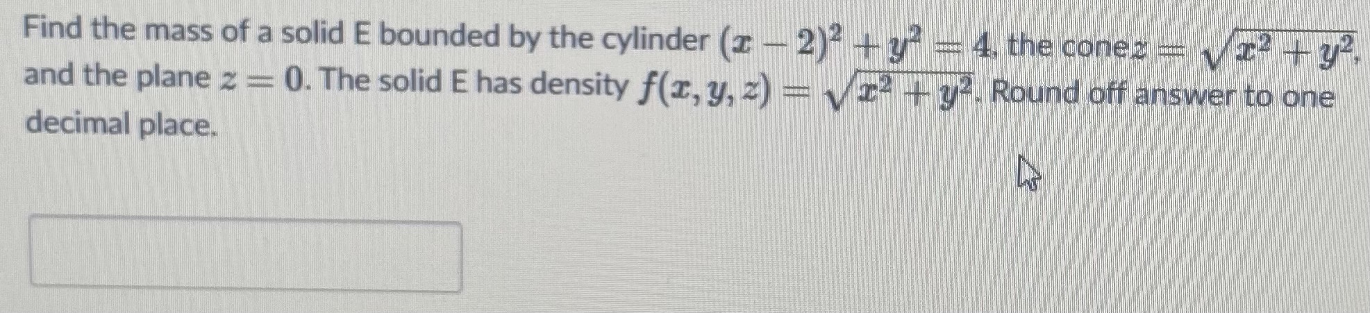 Find the mass of solid E bounded by : Find the mass