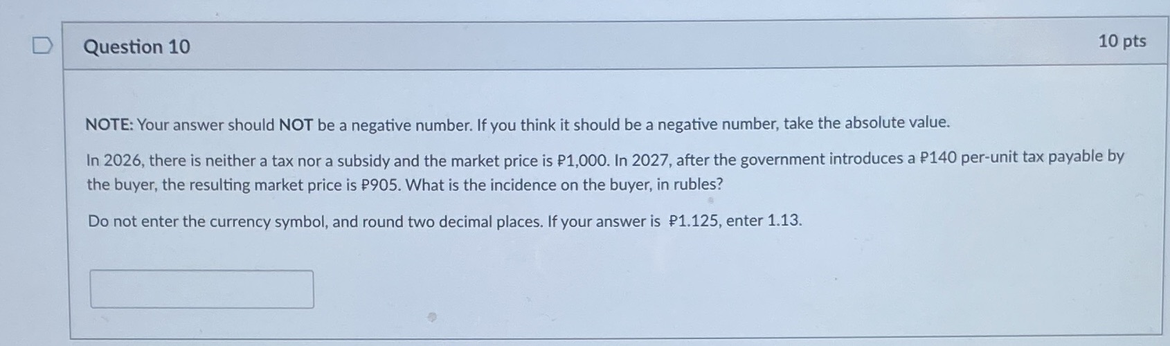  D Question 10 10 pts NOTE: Your answer should NOT be