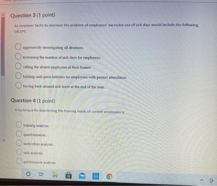 3 (1 point) An employer tactic to minimize the problem of employees'