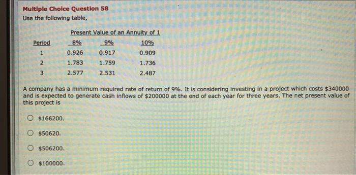 Multiple Choice Question 58 Use the following table, Present Value of an