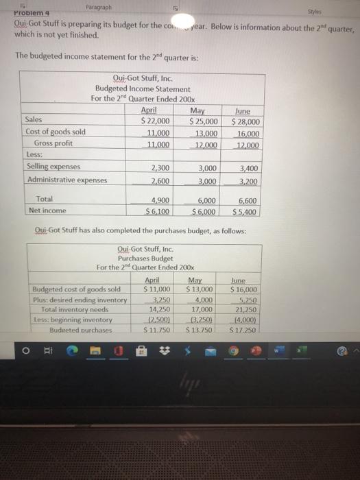 4 Paragraph Styles Qui-Got Stuff is preparing its budget for the co