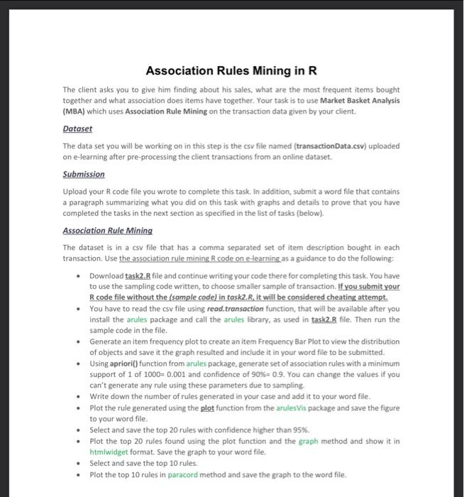 Association Rules Mining in R The client asks you to give him