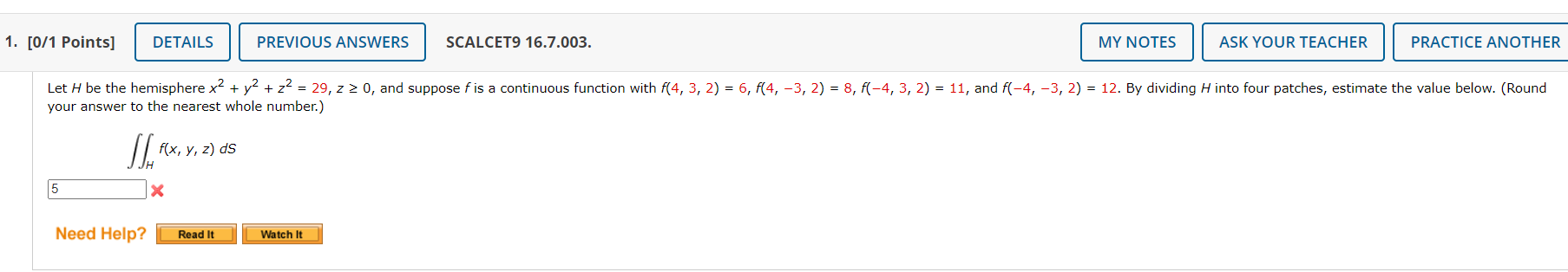16.7 Homework - Surface Integrals (Homework) 1. [0/1 Points] DETAILS PREVIOUS ANSWERS