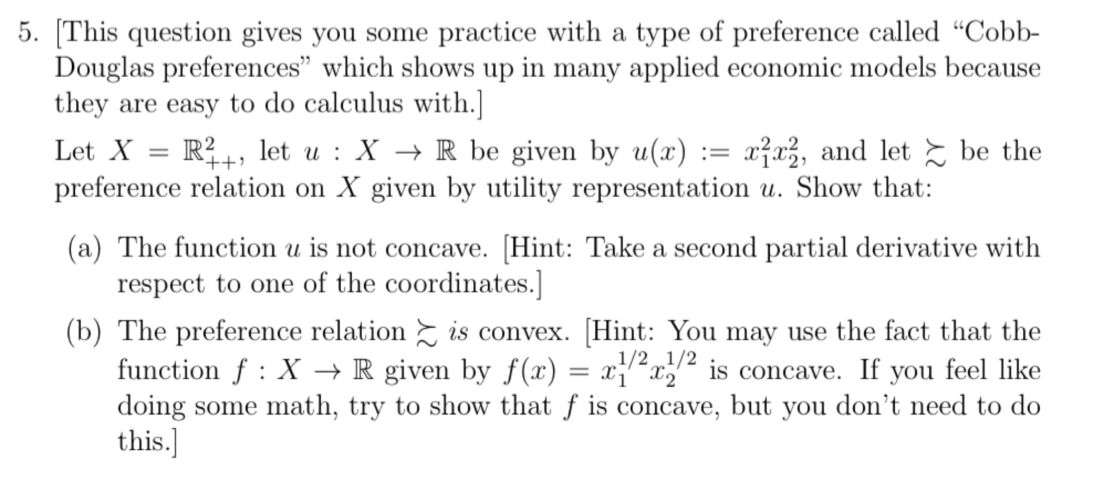 For the question below, use these symbols correspondingly:Preference relation: ?Strictly preferred to:
