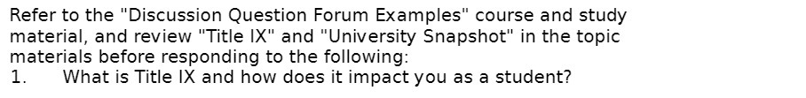  Refer to the "Discussion Question Forum Examples" course and study material,